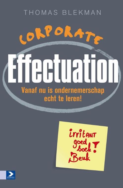 Corporate effectuation 9789052618357 Thomas Blekman, Boeken, Economie, Management en Marketing, Zo goed als nieuw, Verzenden