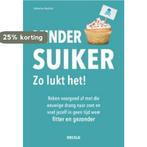 Minder suiker : zo lukt het! 9789044744859, Boeken, Verzenden, Gelezen, Katherine Bassford