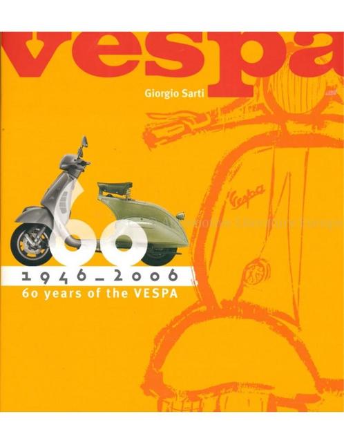 VESPA 1946 - 2006, 60 YEARS OF THE VESPA, Livres, Autos | Livres