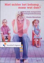 Niet achter het behang... maar wat dan? 9789001785079, Boeken, Verzenden, Zo goed als nieuw, Christa Nieuwboer