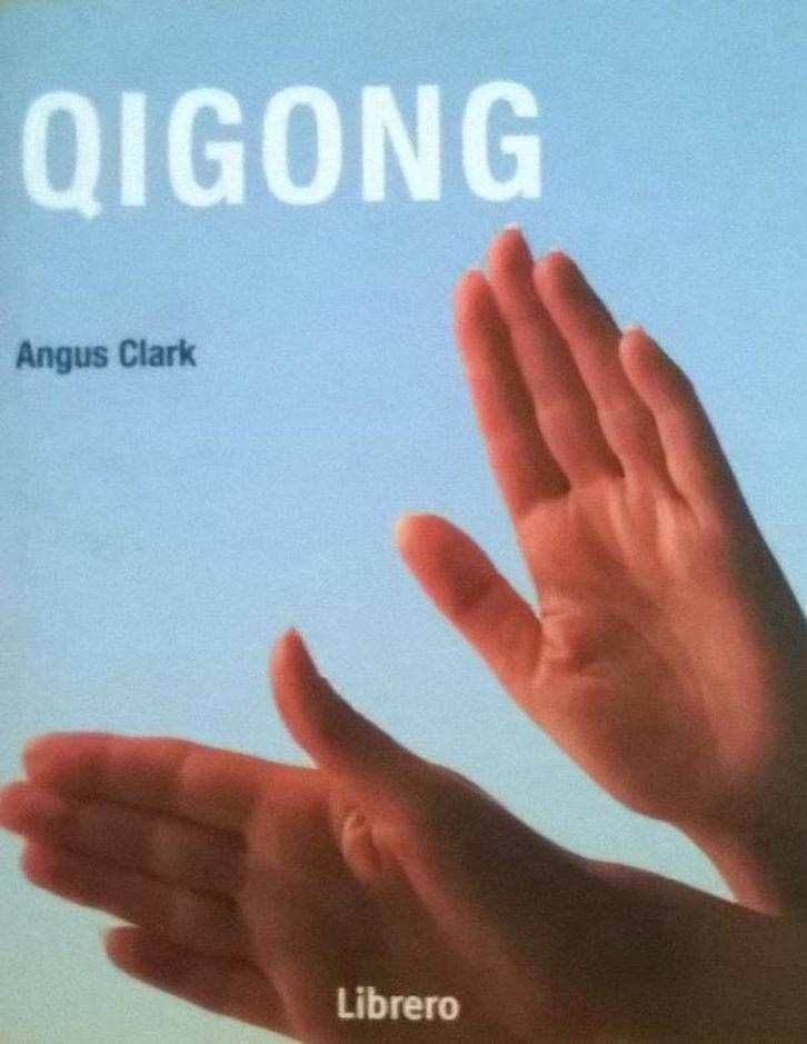 QIGONG 9789057642678 A. Clark, Boeken, Esoterie en Spiritualiteit, Zo goed als nieuw, Verzenden