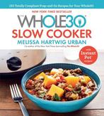 The Whole30 Slow Cooker 9781328531049 Melissa Hartwig Urban, Verzenden, Zo goed als nieuw, Melissa Hartwig Urban
