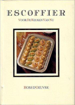 Escoffier voor de keuken van nu: Hors dOeuvre, Livres, Langue | Langues Autre, Envoi