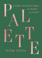 Palette A Black Beauty Bible 9781529330434 Funmi Fetto, Boeken, Verzenden, Zo goed als nieuw, Funmi Fetto