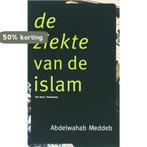 De ziekte van de islam 9789079001033 A. Meddeb, Livres, Verzenden, A. Meddeb