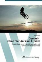 Gemini - vom Freerider zum E-Rider. Pascal   .=, Dicks Pascal, Verzenden