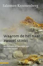 Waarom de hel naar zwavel stinkt 9789045018768, Verzenden, Zo goed als nieuw, Salomon Kroonenberg