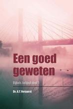 Goed geweten 9789402902716 Ds. A.T. Vergunst, Boeken, Godsdienst en Theologie, Verzenden, Zo goed als nieuw, Ds. A.T. Vergunst