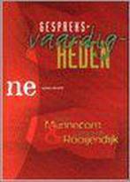 Gespreksvaardigheden / Nelissen educatief 9789024426126, Verzenden, Zo goed als nieuw, M. Munnecom