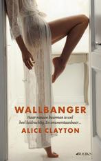 Wallbanger 9789021425900, Boeken, Chicklit, Zo goed als nieuw, Verzenden, Alice Clayton
