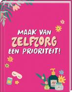 Maak van zelfzorg een prioriteit! 9789464084894, Boeken, Verzenden, Zo goed als nieuw