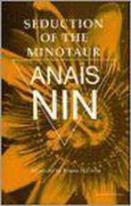Seduction of the Minotaur 9780804002684 Anaïs Nin, Boeken, Verzenden, Gelezen, Anaïs Nin