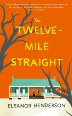 The Twelve-Mile Straight 9780008158699, Gelezen, Eleanor Henderson, Eleanor Henderson, Verzenden