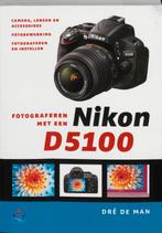 Fotograferen met een Nikon D5100 9789043023221 Dré de Man, Verzenden, Gelezen, Dré de Man