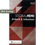 Sociaal Memo Arbeid & Inkomen 2021 9789013162820, Verzenden, Gelezen