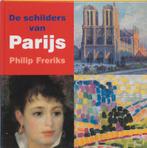 De schilders van Parijs / Kinder-kunstboeken 9789040087240, Boeken, Verzenden, Zo goed als nieuw, Philip Freriks