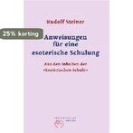 Anweisungen für eine esoterische Schulung 9783727455155, Boeken, Verzenden, Gelezen, Rudolf Steiner