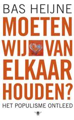 Moeten wij van elkaar houden? 9789023435877 Bas Heijne, Boeken, Verzenden, Gelezen, Bas Heijne
