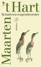 Ik had een wapenbroeder 9789029540841 Maarten t Hart, Verzenden, Gelezen, Maarten 't Hart