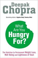 What Are You Hungry For? 9781846044069, Deepak Chopra, Deepak, Md Chopra, Verzenden