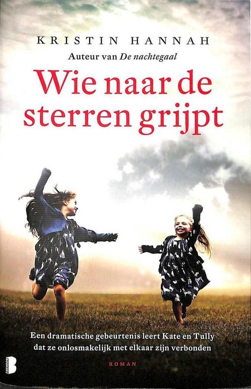 Wie naar de sterren grijpt 9789022577141 Kristin Hannah, Boeken, Overige Boeken, Zo goed als nieuw, Verzenden