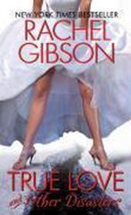 True Love and Other Disasters 9780061579066 Rachel Gibson, Verzenden, Gelezen, Rachel Gibson