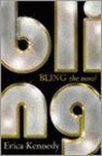 BLING 9780434013029 Erica Kennedy, Boeken, Verzenden, Gelezen, Erica Kennedy