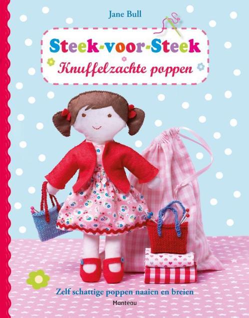 Knuffelzachte poppen / Steek voor steek 9789002255724, Boeken, Kinderboeken | Jeugd | 13 jaar en ouder, Zo goed als nieuw, Verzenden