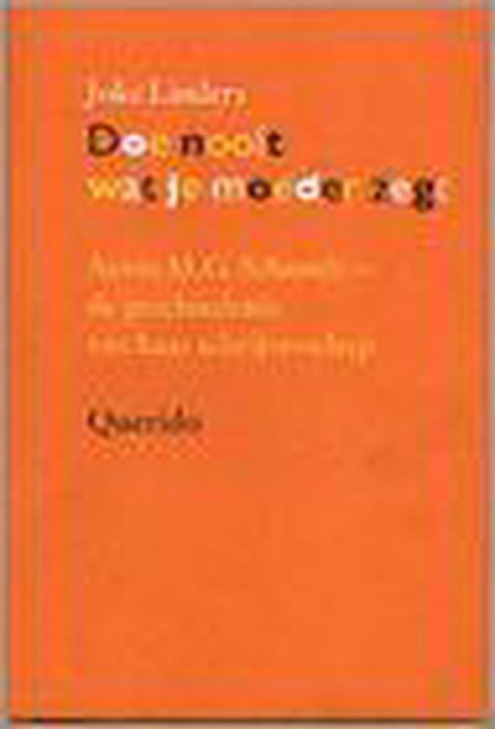 Doe nooit wat je moeder zegt 9789021473444 J. Linders, Boeken, Literatuur, Zo goed als nieuw, Verzenden