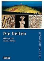 Die Kelten  Dorothee Ade, Andreas Willmy  Book, Zo goed als nieuw, Dorothee Ade, Verzenden
