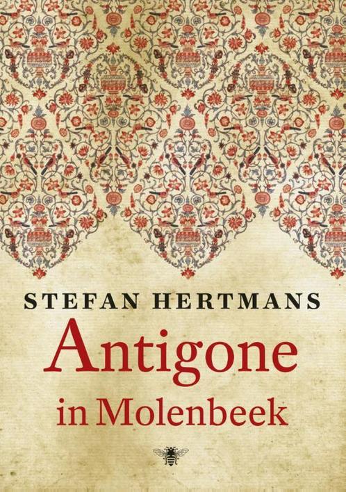Antigone in Molenbeek 9789023463481, Livres, Romans, Envoi