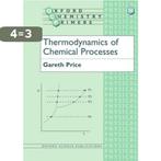 Thermodynamics Of Chemical Processes 56 9780198559634, Boeken, Verzenden, Gelezen, Gareth J. Price