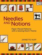 Needles and Notions 9781564772893 Jaynette Huff, Verzenden, Zo goed als nieuw, Jaynette Huff