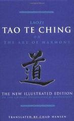 The Tao Te Ching on the Art of Harmony: The New Illustrated, Zo goed als nieuw, Verzenden, Chad Hansen