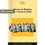 Hoven en banken in Noord en Zuid 9789023229582, Boeken, Verzenden, Zo goed als nieuw