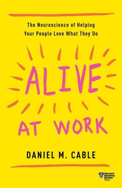 Alive at Work: The Neuroscience of Helping Your People Love, Boeken, Overige Boeken, Gelezen, Verzenden