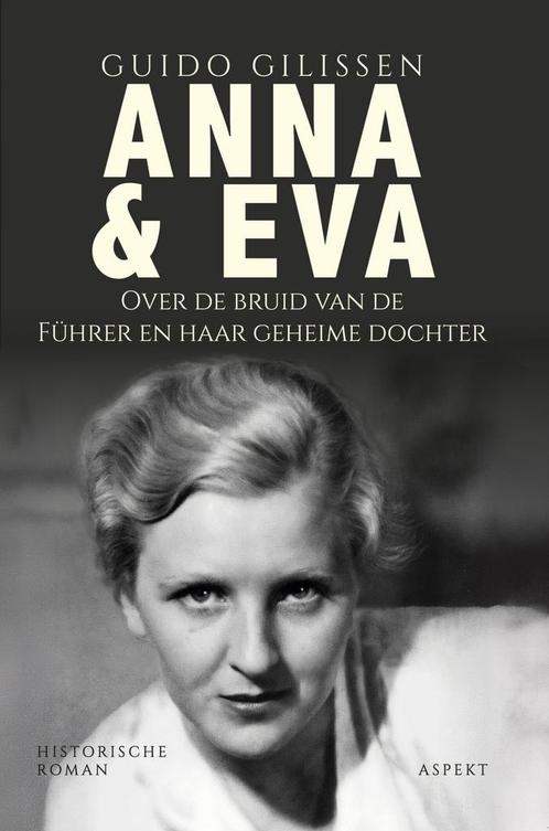Anna & Eva 9789464872293 Guido Gilissen, Boeken, Historische romans, Zo goed als nieuw, Verzenden