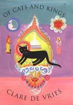 Of Cats and Kings 9781582342078 Clare De Vries, Verzenden, Gelezen, Clare De Vries