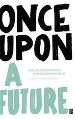 Once Upon A Future - Leen Zevenbergen - 9789461562647 - Pape, Boeken, Politiek en Maatschappij, Verzenden, Nieuw