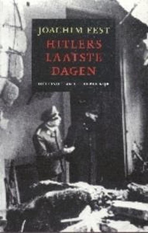 Hitlers laatste dagen 9789076682174 Joachim Fest, Boeken, Geschiedenis | Wereld, Gelezen, Verzenden
