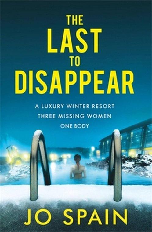The Last to Disappear 9781529412116 Jo Spain, Boeken, Overige Boeken, Zo goed als nieuw, Verzenden