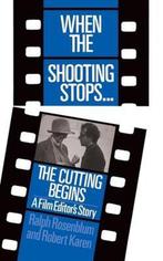 When The Shooting Stops ... The Cutting Begins 9780306802720, Verzenden, Ralph Rosenblum