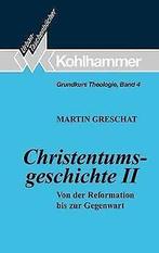 Grundkurs Theologie: Christentumsgeschichte: Bd 4  Ma..., Martin Greschat, Verzenden