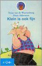 Klein is ook fijn 9789027647078 Truus van de Waarsenburg, Verzenden, Gelezen, Truus van de Waarsenburg