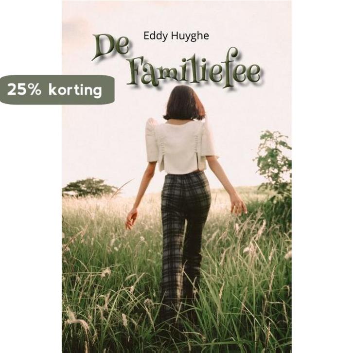 De familiefee 9789493111899 Eddy Huyghe, Livres, Littérature, Envoi