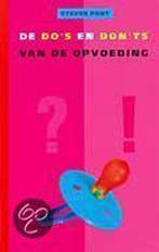De DoS En DonTs Van De Opvoeding 9789026927942, Livres, Grossesse & Éducation, Verzenden, Steven Pont, S. Pont