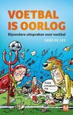 Voetbal is oorlog 9789460681684 Gerd De Ley, Boeken, Verzenden, Gelezen, Gerd De Ley