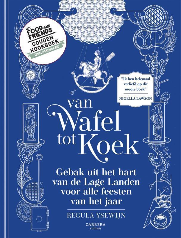 Van wafel tot koek 9789048870004 Regula Ysewijn, Boeken, Kookboeken, Zo goed als nieuw, Verzenden