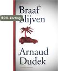 Braaf blijven 9789081715195 Arnaud Dudek, Verzenden, Arnaud Dudek