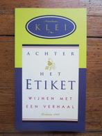 Achter het etiket 9789057592225 Nicolaas Klei, Boeken, Verzenden, Zo goed als nieuw, Nicolaas Klei